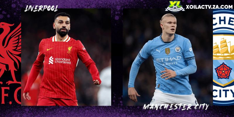Soi kèo Liverpool vs Man City chi tiết