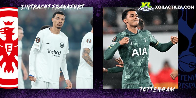 Soi kèo Frankfurt vs Tottenham chi tiết